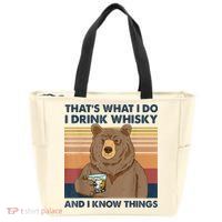That's What I Do I Drink Whiskey And I Know Things Bear Tee Zip Tote Bag