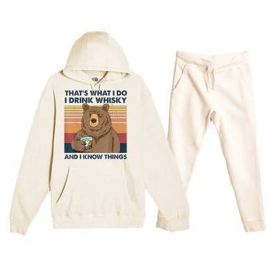 That's What I Do I Drink Whiskey And I Know Things Bear Tee Premium Hooded Sweatsuit Set