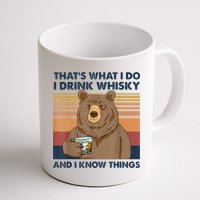 That's What I Do I Drink Whiskey And I Know Things Bear Tee Mug