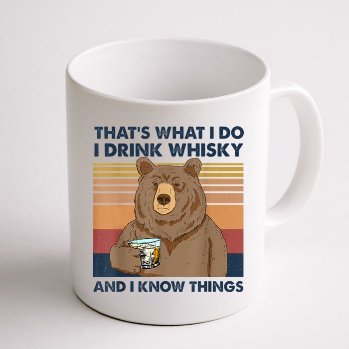 That's What I Do I Drink Whiskey And I Know Things Bear Tee Mug