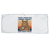 That's What I Do I Drink Whiskey And I Know Things Bear Tee Large Microfiber Waffle Golf Towel