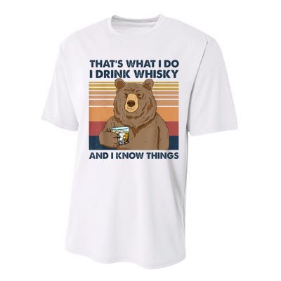 That's What I Do I Drink Whiskey And I Know Things Bear Tee Performance Sprint T-Shirt