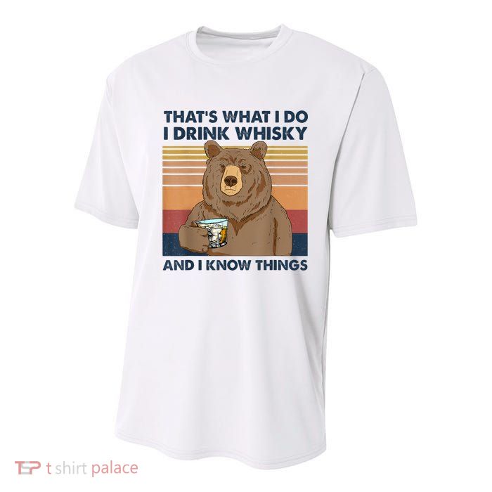 That's What I Do I Drink Whiskey And I Know Things Bear Tee Youth Performance Sprint T-Shirt