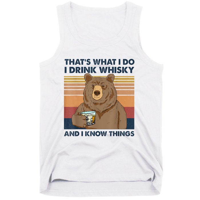 That's What I Do I Drink Whiskey And I Know Things Bear Tee Tank Top