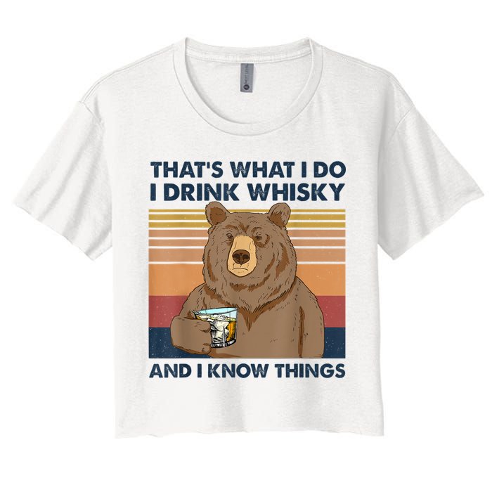 That's What I Do I Drink Whiskey And I Know Things Bear Tee Women's Crop Top Tee