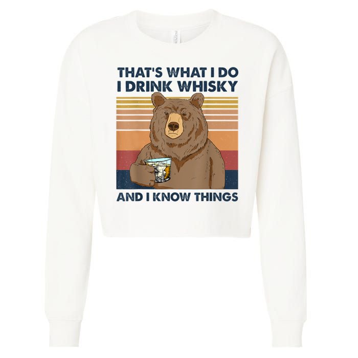 That's What I Do I Drink Whiskey And I Know Things Bear Tee Cropped Pullover Crew