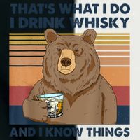 That's What I Do I Drink Whiskey And I Know Things Bear Tee Infant Baby Jersey Bodysuit