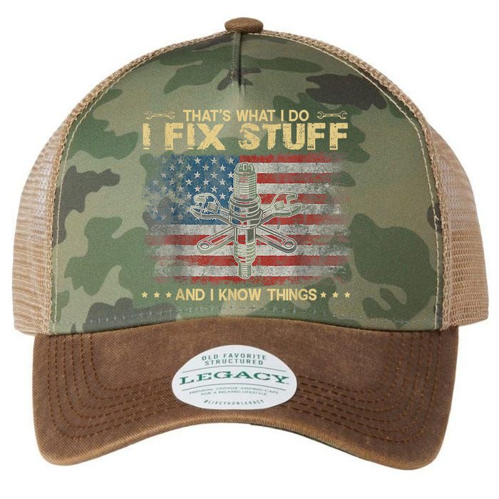 That's What I Do I Fix Stuff And I Know Things Funny Saying Legacy Tie Dye Trucker Hat