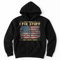 That's What I Do I Fix Stuff And I Know Things Funny Saying Hoodie