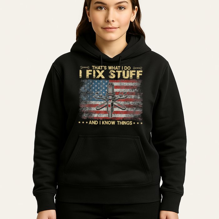 That's What I Do I Fix Stuff And I Know Things Funny Saying Hoodie