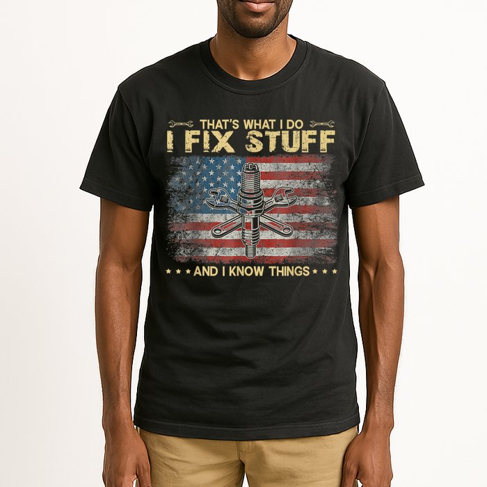 That's What I Do I Fix Stuff And I Know Things Funny Saying Tall T-Shirt
