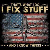 That's What I Do I Fix Stuff And I Know Things Funny Saying Button