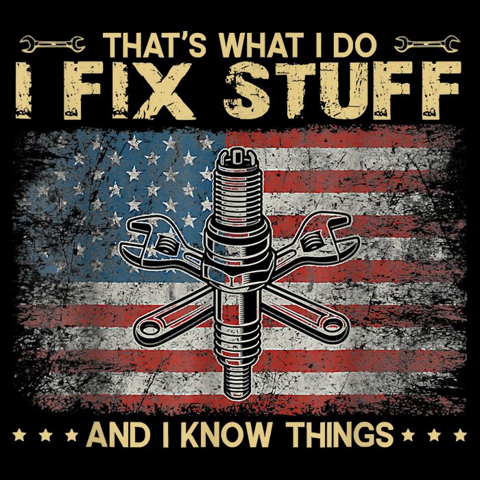 That's What I Do I Fix Stuff And I Know Things Funny Saying Button