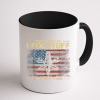 That's What I Do I Fix Stuff And I Know Things Funny Saying Mug