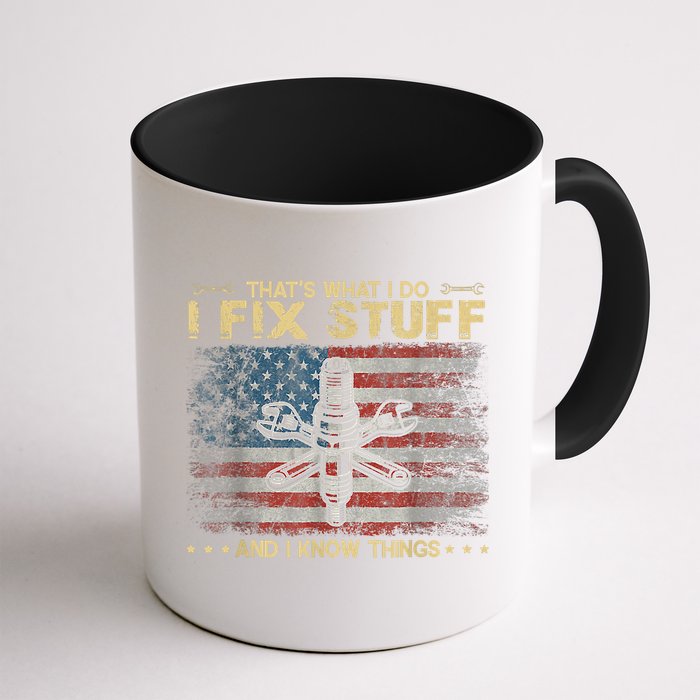That's What I Do I Fix Stuff And I Know Things Funny Saying Mug