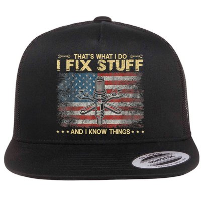 That's What I Do I Fix Stuff And I Know Things Funny Saying Flatbill Hat