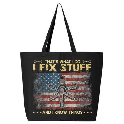 That's What I Do I Fix Stuff And I Know Things Funny Saying 25L Jumbo Tote
