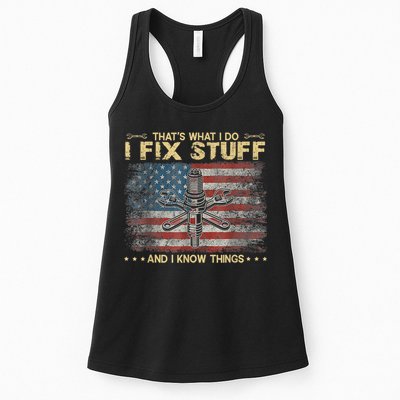 That's What I Do I Fix Stuff And I Know Things Funny Saying Womens Tank Top