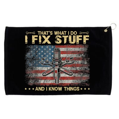 That's What I Do I Fix Stuff And I Know Things Funny Saying Grommeted Golf Towel