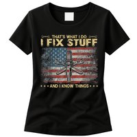 That's What I Do I Fix Stuff And I Know Things Funny Saying Womens T-Shirt