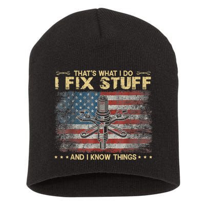 That's What I Do I Fix Stuff And I Know Things Funny Saying Short Acrylic Beanie