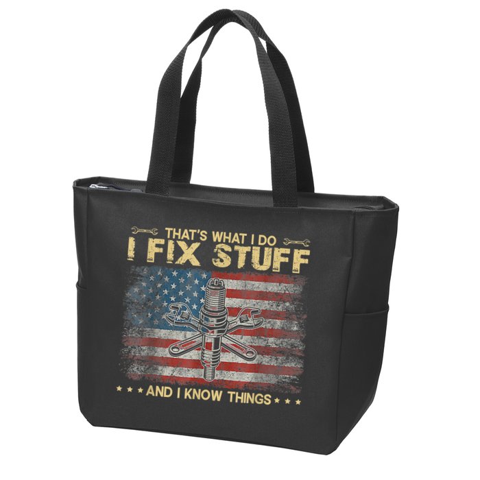 That's What I Do I Fix Stuff And I Know Things Funny Saying Zip Tote Bag