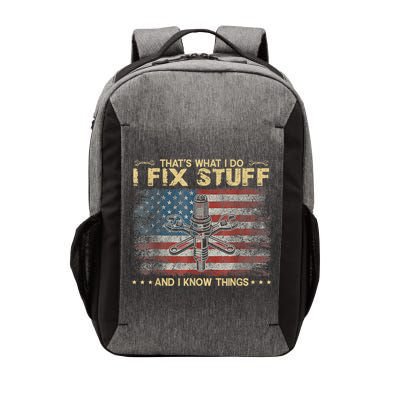 That's What I Do I Fix Stuff And I Know Things Funny Saying Vector Backpack
