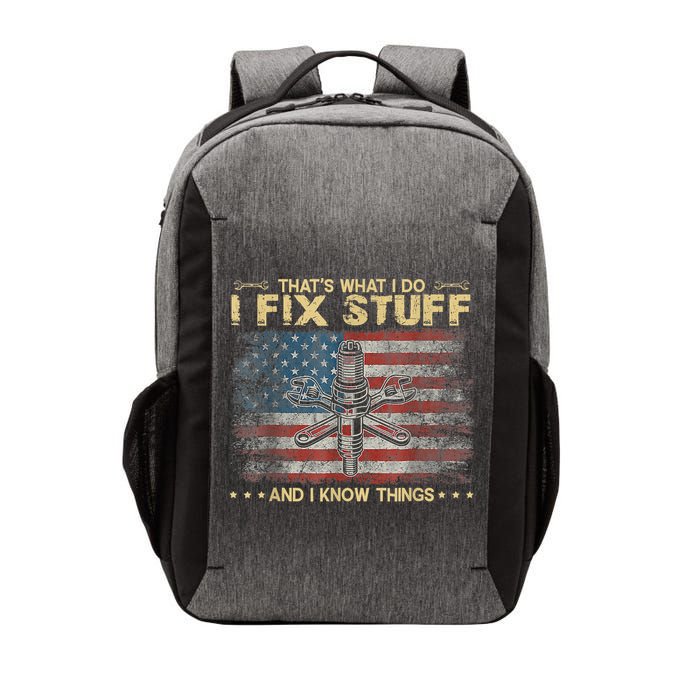 That's What I Do I Fix Stuff And I Know Things Funny Saying Vector Backpack