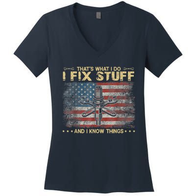 That's What I Do I Fix Stuff And I Know Things Funny Saying Women's V-Neck T-Shirt