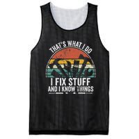 That's What I Do I Fix Stuff And I Know Things Mesh Reversible Basketball Jersey Tank