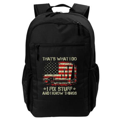 ThatS What I Do I Fix Stuff And I Know Things Us Flag Daily Commute Backpack