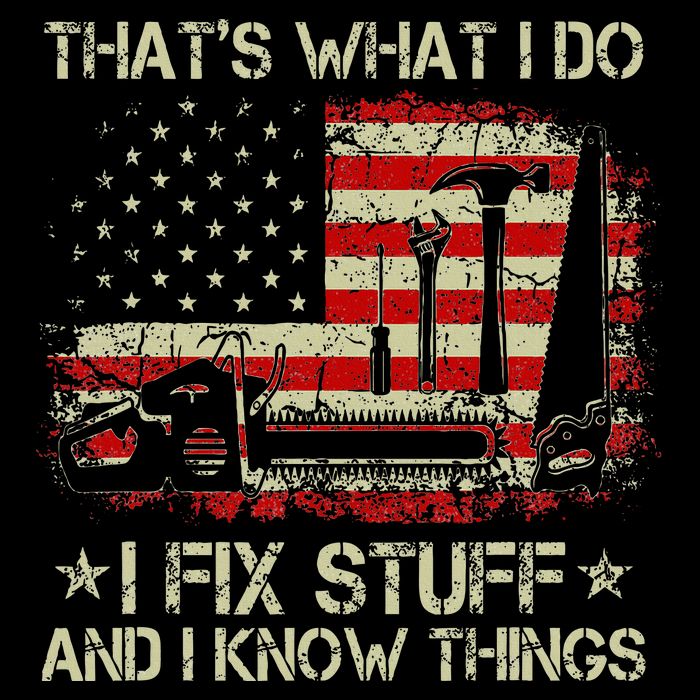 ThatS What I Do I Fix Stuff And I Know Things Us Flag 16 in Basic Backpack