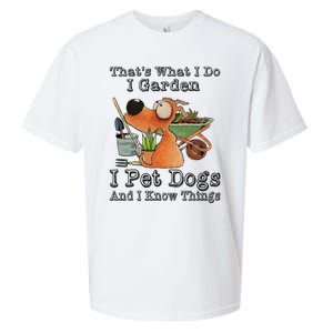 Thats What I Do I Garden I Pet Dogs And I Know Things Sueded Cloud Jersey T-Shirt