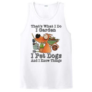 Thats What I Do I Garden I Pet Dogs And I Know Things PosiCharge Competitor Tank