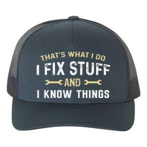 Thats What I Do I Fix Stuff And I Know Things Mechanic Funny Yupoong Adult 5-Panel Trucker Hat