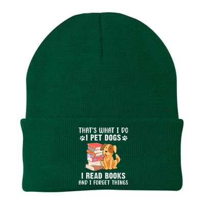 That's What I Do I Pet Dogs I Read Books & I Forget Things Knit Cap Winter Beanie