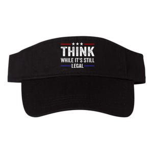 Think While Its Still Legal Think While Its Still Legal Valucap Bio-Washed Visor