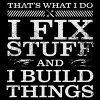 THAT'S WHAT I DO I FIX STUFF AND I BUILD THINGS Mousepad