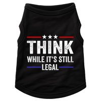 Think While Its Still Legal Think While Its Still Legal Doggie Tank
