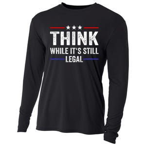 Think While Its Still Legal Think While Its Still Legal Cooling Performance Long Sleeve Crew