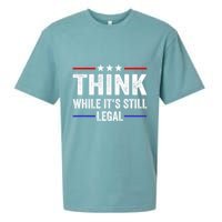 Think While Its Still Legal Think While Its Still Legal Sueded Cloud Jersey T-Shirt
