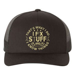 That's What I Do I Fix Stuff And I Know Things Mechanic Yupoong Adult 5-Panel Trucker Hat