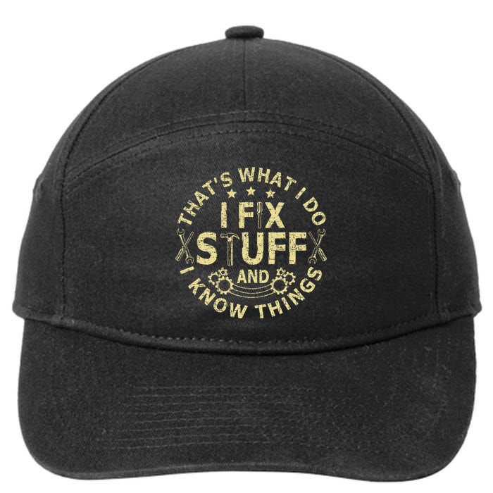 That's What I Do I Fix Stuff And I Know Things Mechanic 7-Panel Snapback Hat