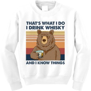 That's What I Do I Drink Whiskey And I Know Things Bear Tee Kids Sweatshirt