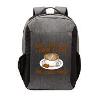 That's What I Do I Drink Coffee And I Know Things Vector Backpack
