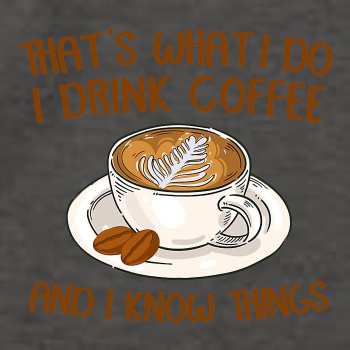 That's What I Do I Drink Coffee And I Know Things Vector Backpack