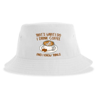 That's What I Do I Drink Coffee And I Know Things Sustainable Bucket Hat