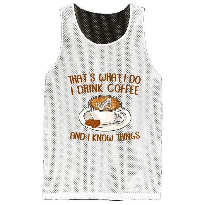 That's What I Do I Drink Coffee And I Know Things Mesh Reversible Basketball Jersey Tank