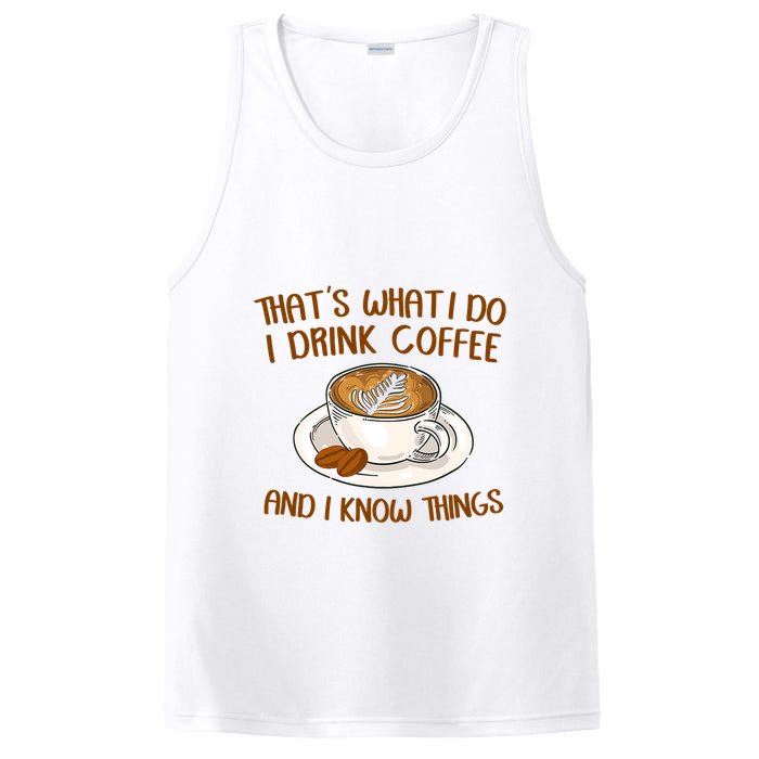 That's What I Do I Drink Coffee And I Know Things PosiCharge Competitor Tank