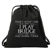 ThatS What I Do I Play Bridge Bridge Player Card Game Drawstring Bag